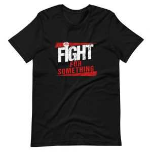 "Fight for Something" Collection